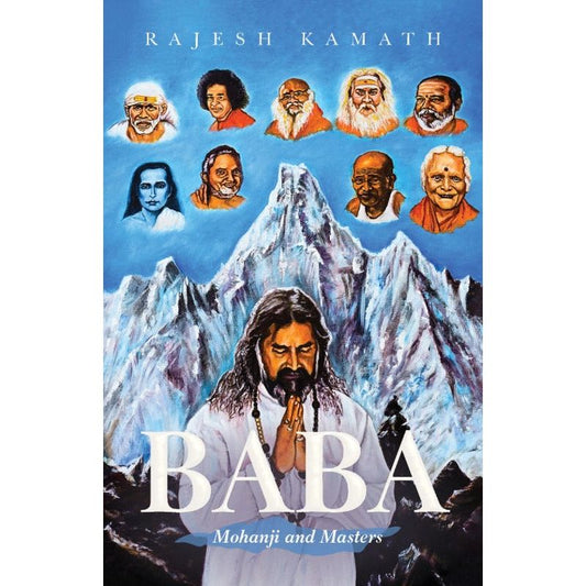 BABA: Mohanji and Masters